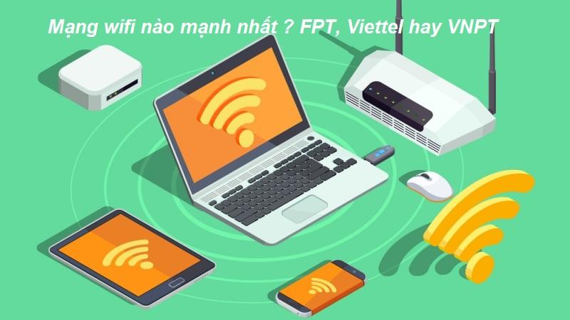 Mạng wifi nào mạnh nhất tại Việt Nam hiện nay