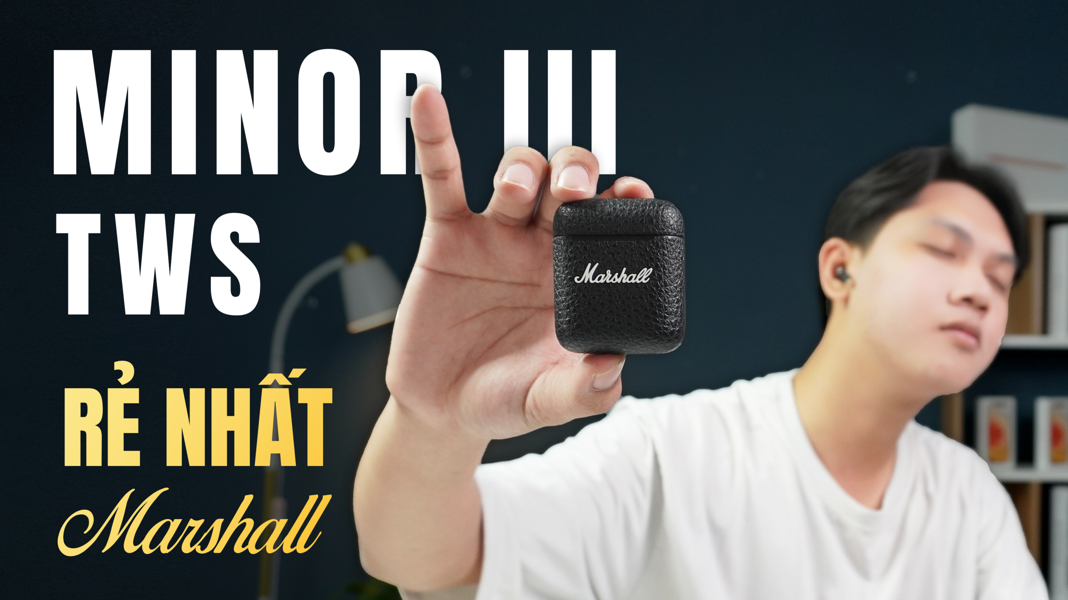 (Video) Review Marshall Minor 3: Đánh giá chi tiết tai nghe TWS "Rẻ Nhất" nhà Marshall