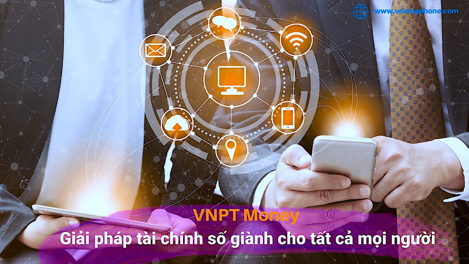 VNPT Money – Giải pháp tài chính số giành cho tất cả mọi người