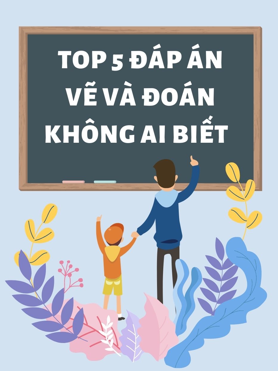 TOP 5 ĐÁP ÁN VẼ VÀ ĐOÁN KHÔNG AI BIẾT TRÊN ONMIC