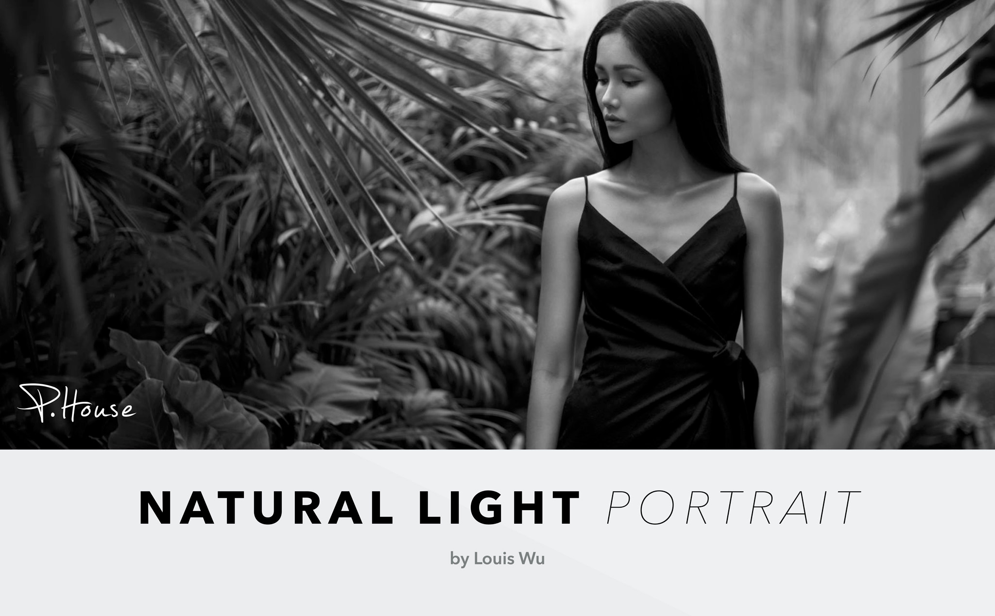 Mời tham gia workshop nhiếp ảnh: Natural Light Portrait - Phần 2, cùng Louis Wu