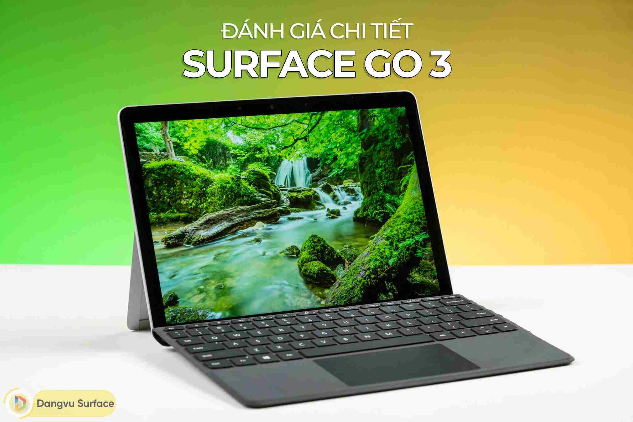 Đánh giá chi tiết Surface Go 3 - Có nên mua hay không?