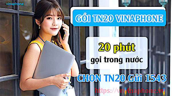 Gói TN20 VinaPhone Đăng Ký Gói Miễn Phí 20 Phút Thoại Chỉ 6K 1 Ngày