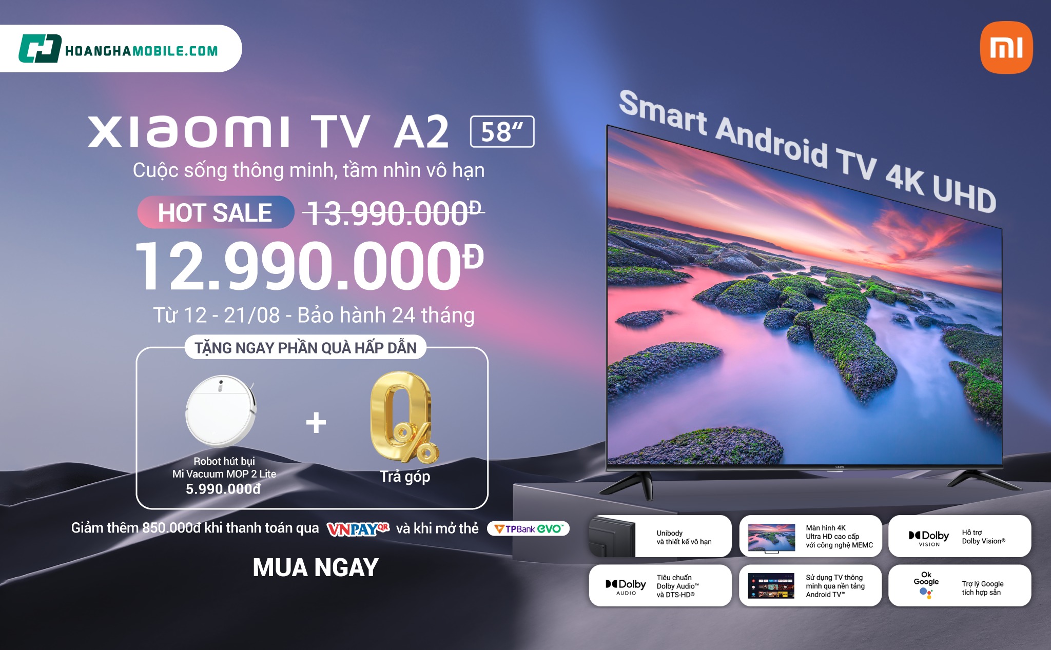 [QC] Mở bán siêu phẩm Smart TV 4K Xiaomi A2 - 58 inch. Ưu đãI tới 7 triệu đồng tại Hoàng Hà Mobile