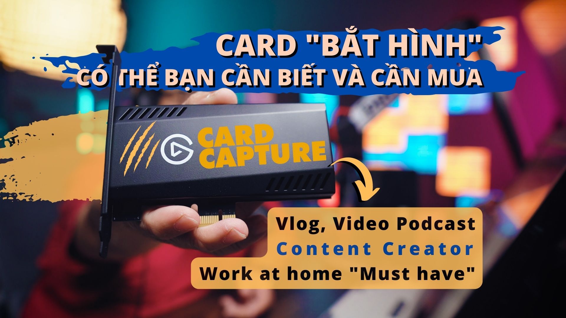 Những thứ cơ bản cần biết Card Capture để Quay Vlog, Livestream và Solo Content Creator