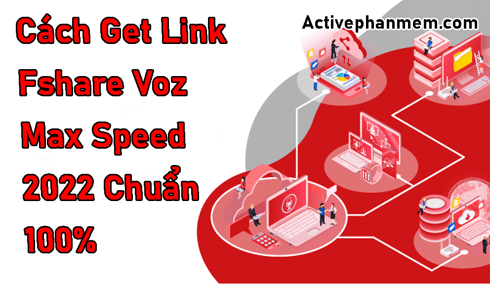 Get Link Fshare Voz Max Speed 2022 Không Quảng Cáo