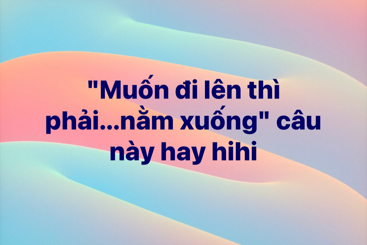 câu này mình sưu tầm hai năm trước