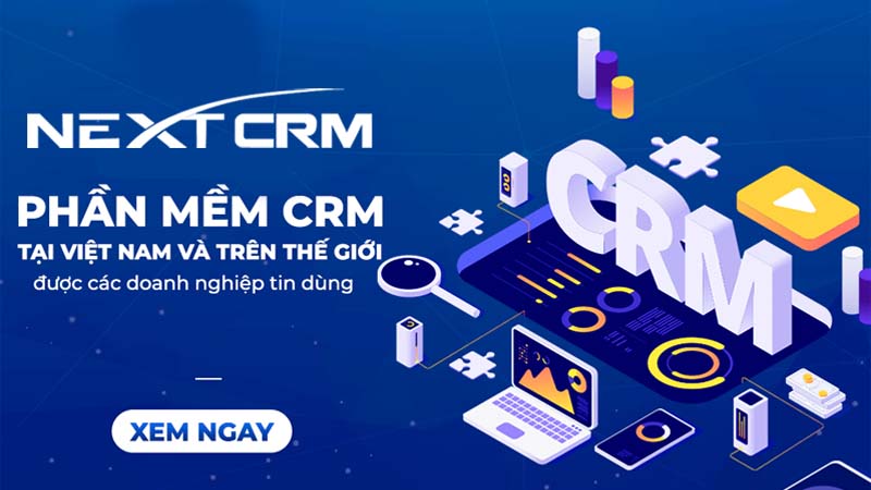 Doanh nghiệp đánh giá phần mềm CRM tốt qua các tiêu chí nào? Next CRM...