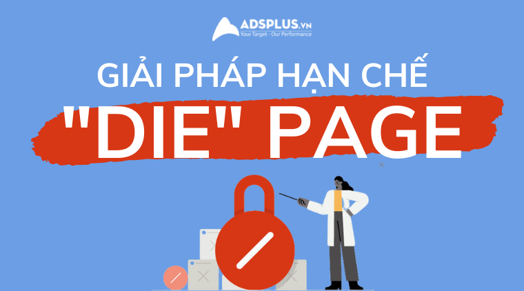 Các giải pháp hạn chế tình trạng die page Facebook