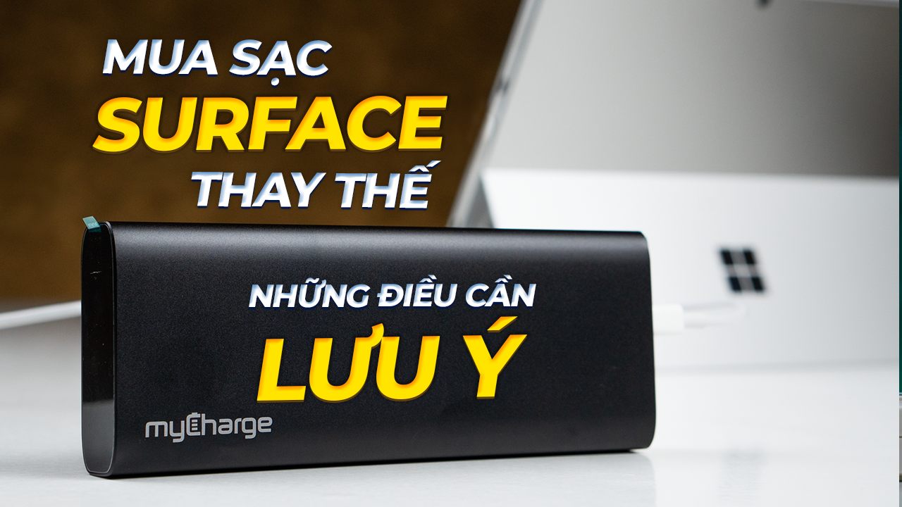 Mua sạc Surface thay thế, những điều cần lưu ý