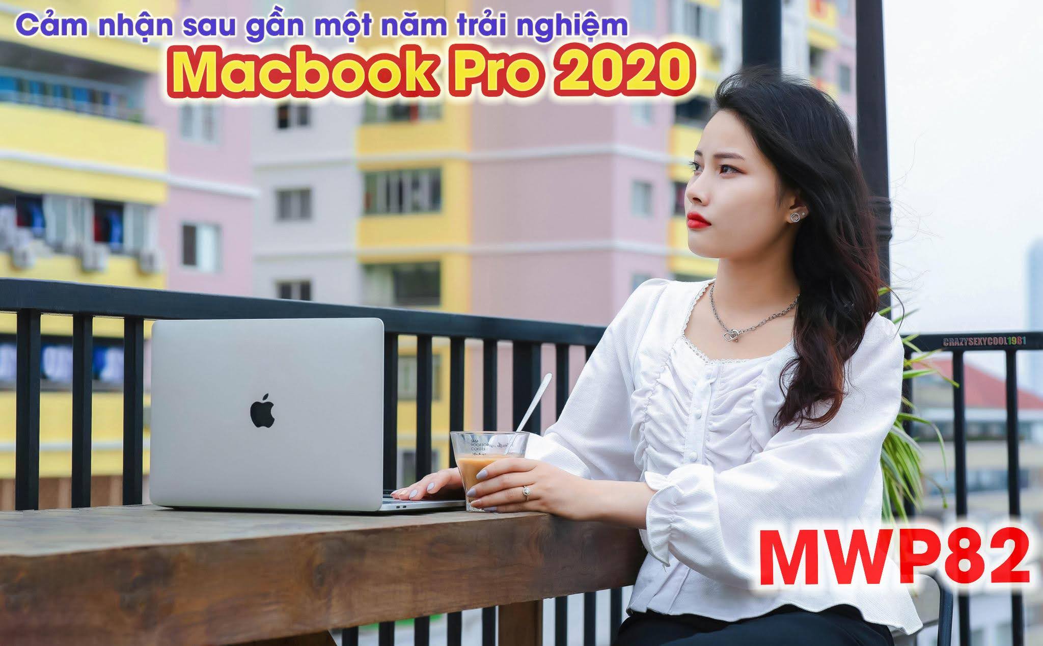 Cảm nhận sau gần một năm xài Macbook Pro 2020: cũng được