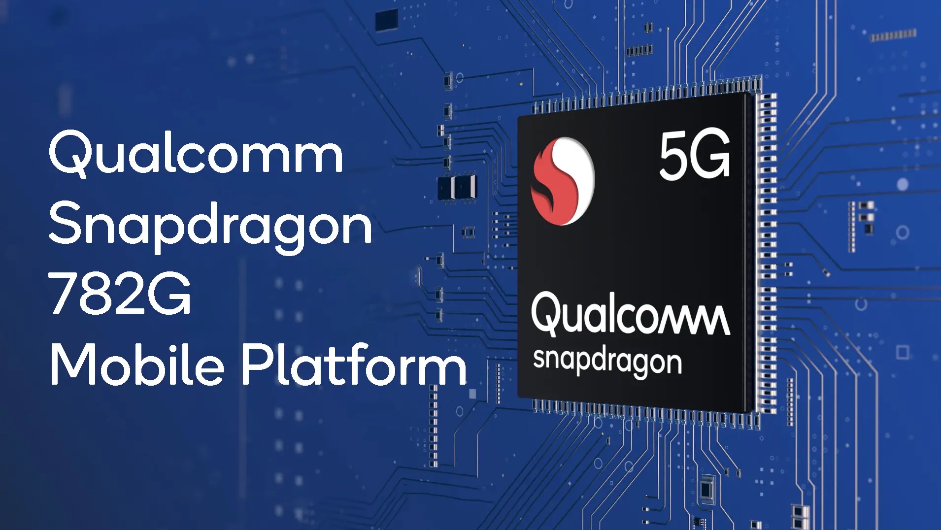 Qualcomm ra mắt Snapdragon 782G cho smartphone tầm trung
