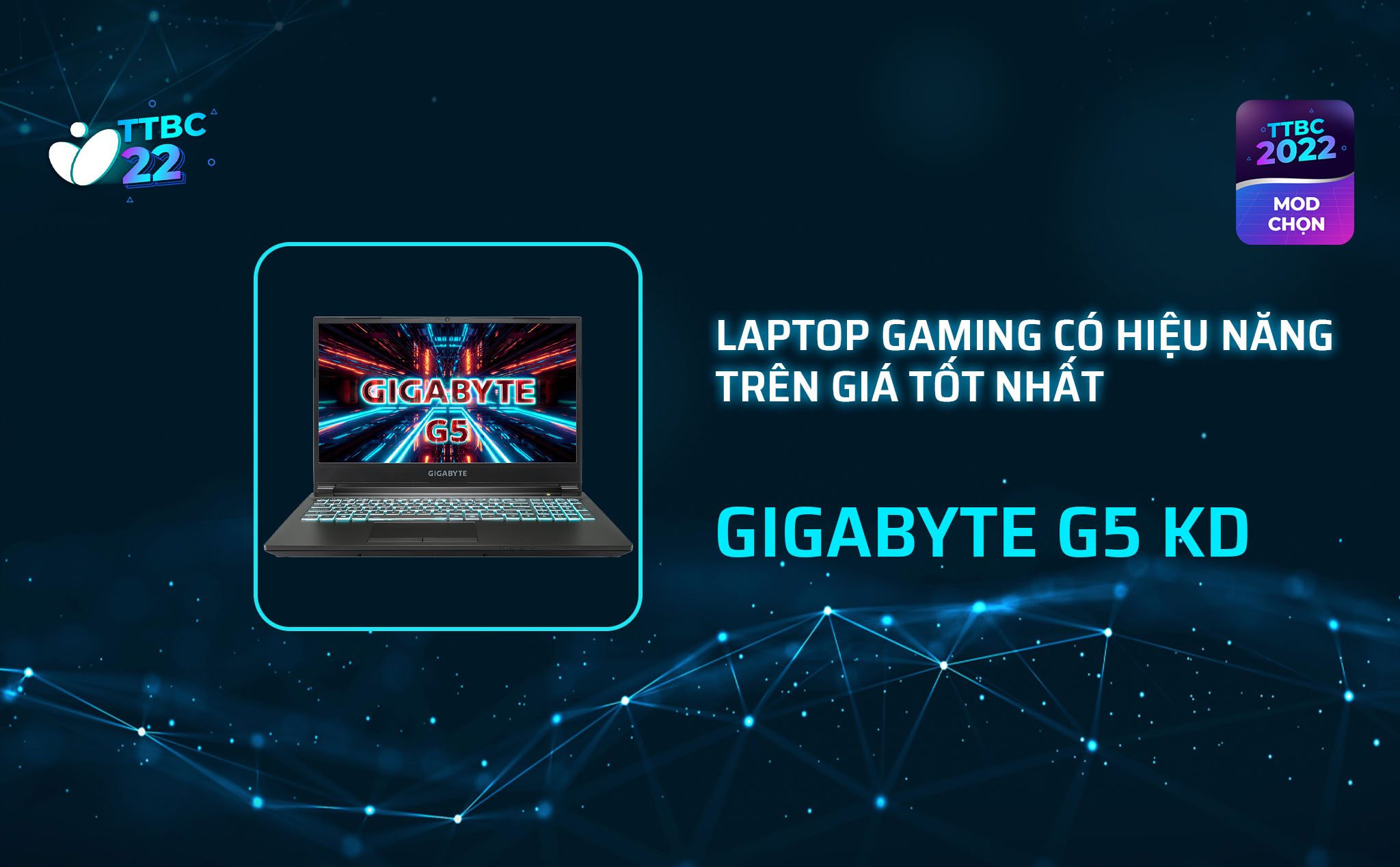 TTBC22 - Mod choice - Laptop gaming có hiệu năng trên giá tốt nhất - GIGABYTE G5 KD