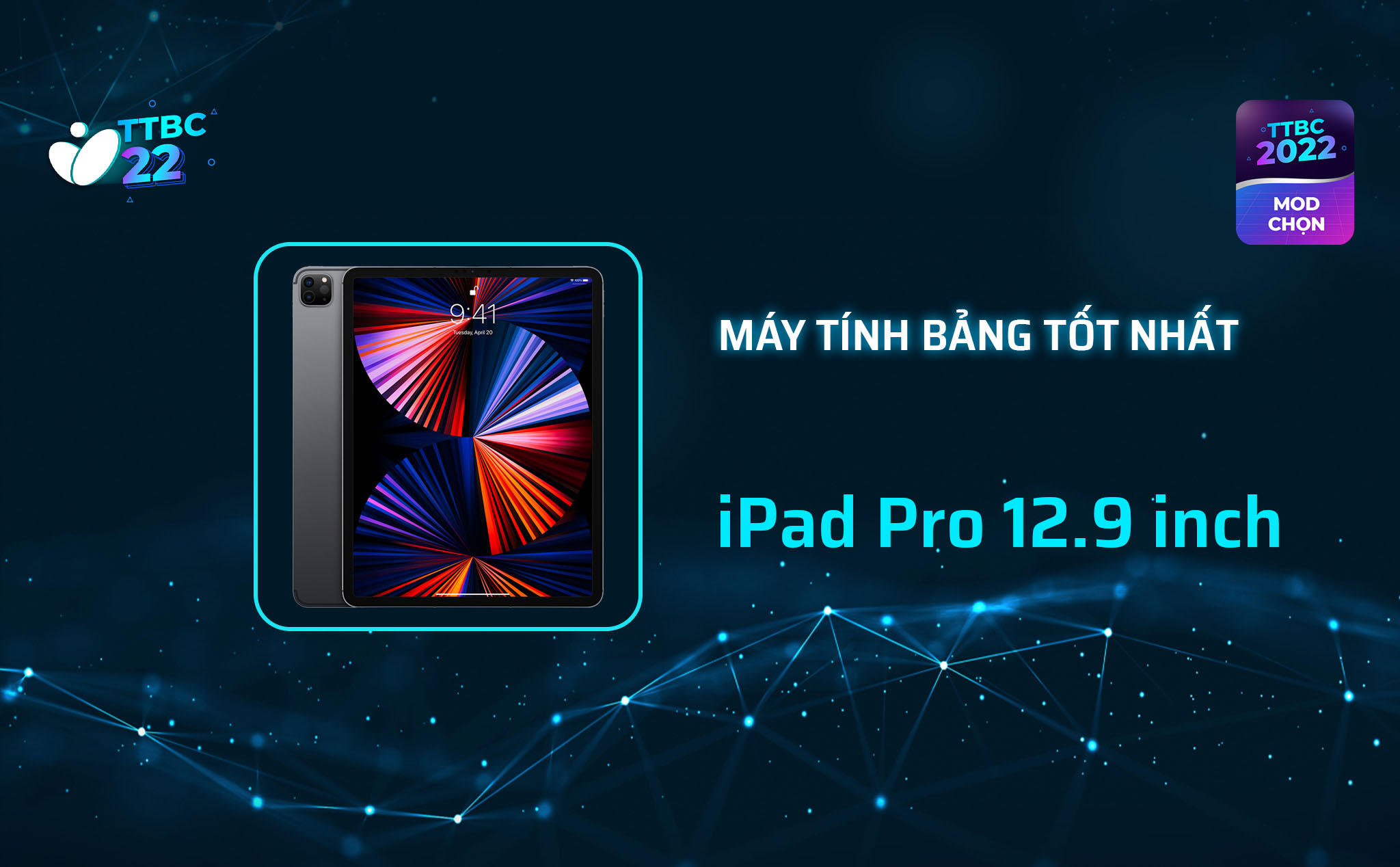 TTBC22 - Mod Choice: iPad Pro 12.9" M2 là máy tính bảng tốt nhất năm