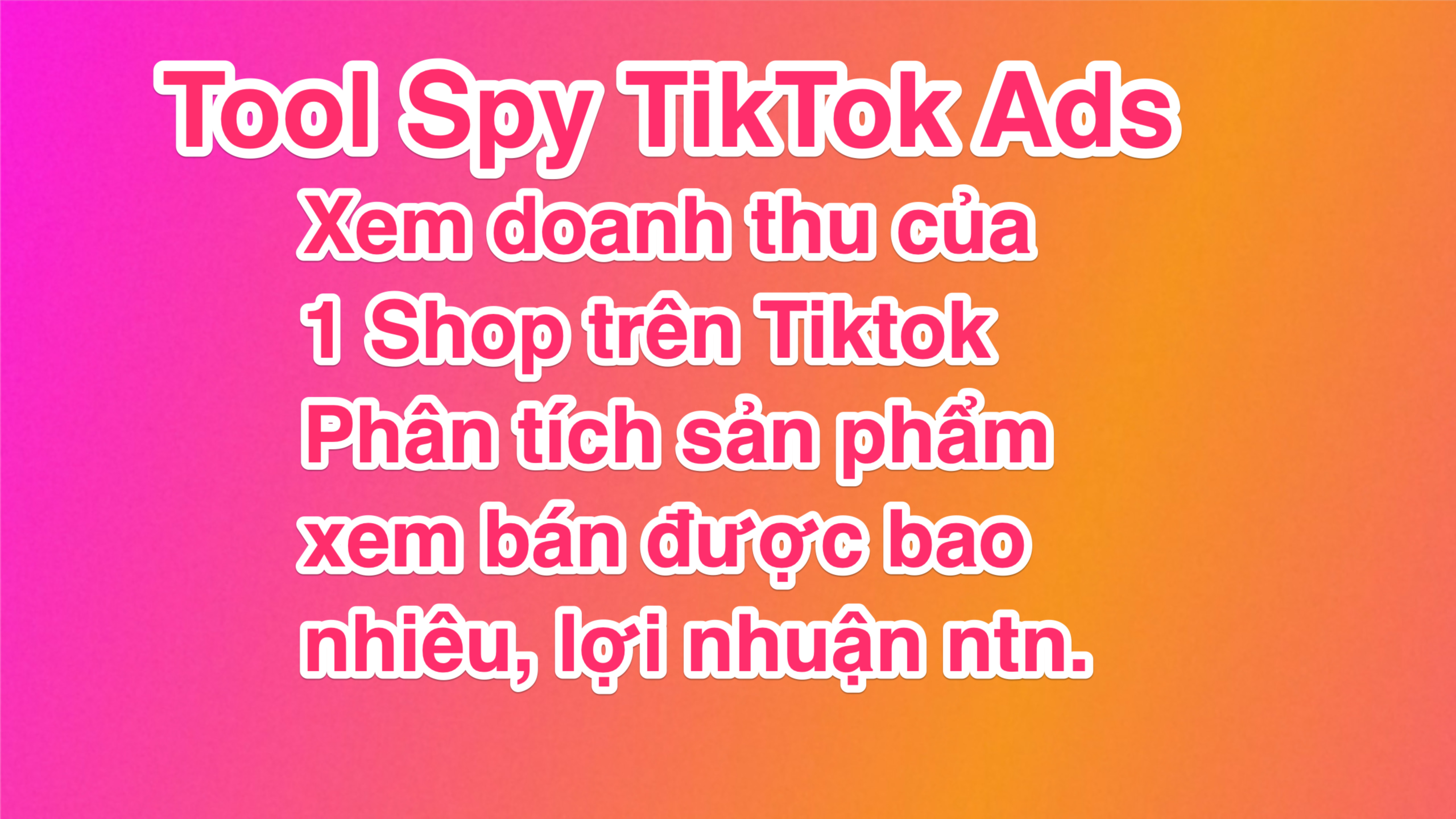 Review Tool Spy Ads Tiktok, Phân tích shop, Phân tích sản phẩm