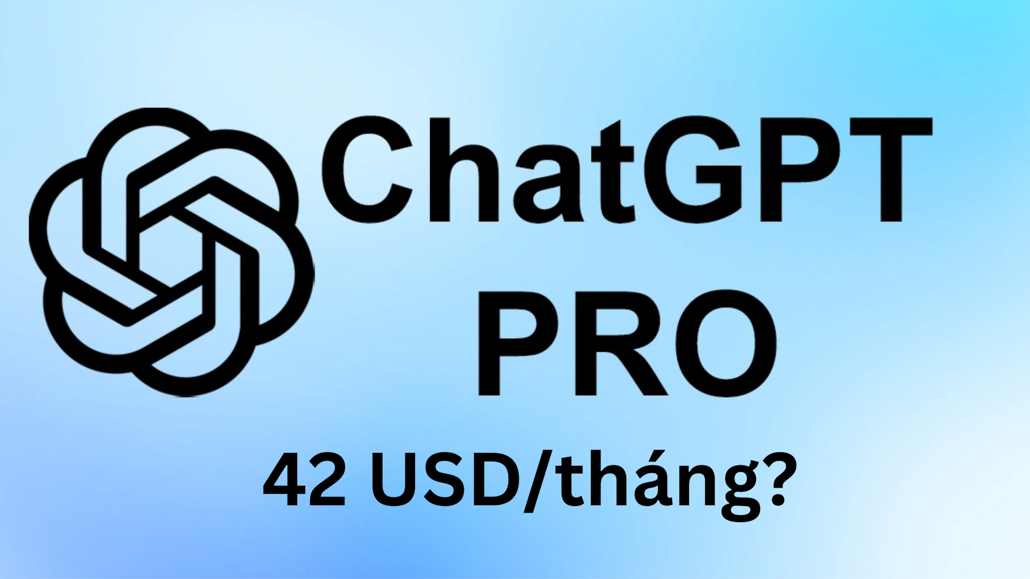 ChatGPT sắp có gói Pro giá 42 USD/tháng với hiệu suất nhanh hơn hiện tại?