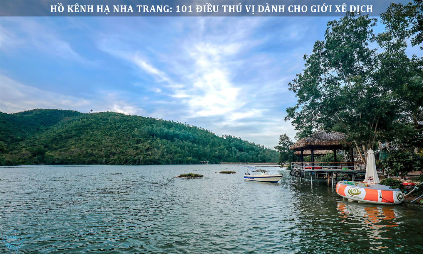 Khu du lịch sinh thái Hồ Kênh Hạ – địa điểm check in không lúc nào cũ ở Nha Trang