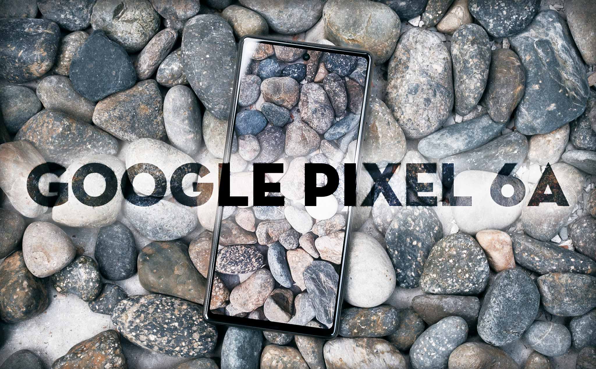 Google Pixel 6a review: đáng mua trong phân khúc dưới 10 triệu đồng cho máy mới