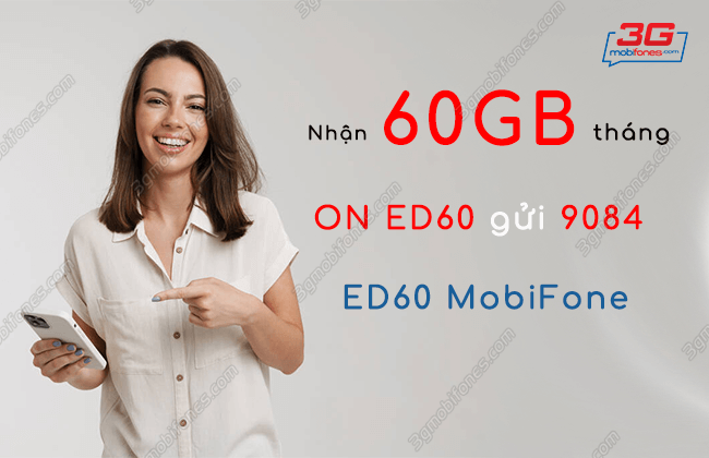 Hướng dẫn đăng ký gói cước ED60 của MobiFone 60K 60GB