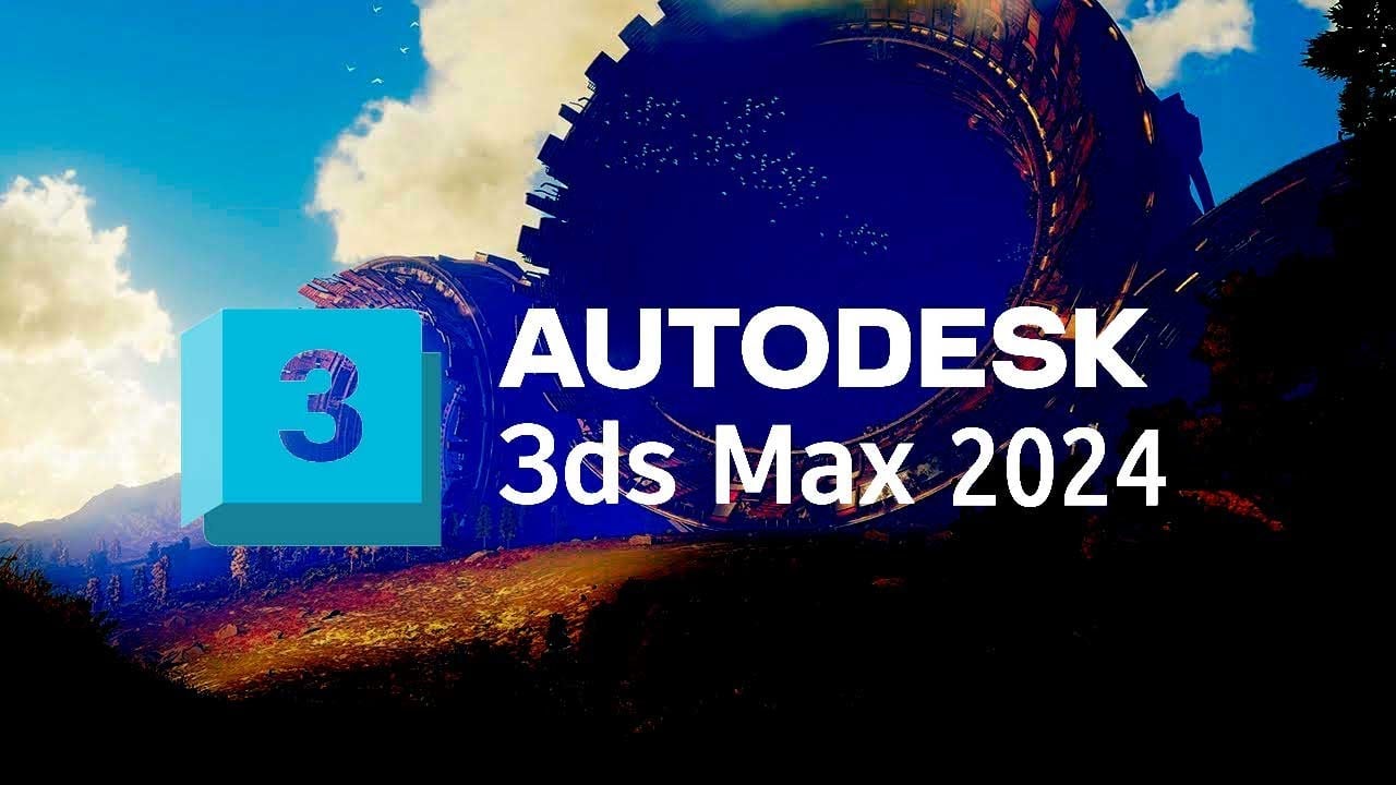 Download Autodesk 3Ds Max 2024 Full Active Vĩnh Viễn