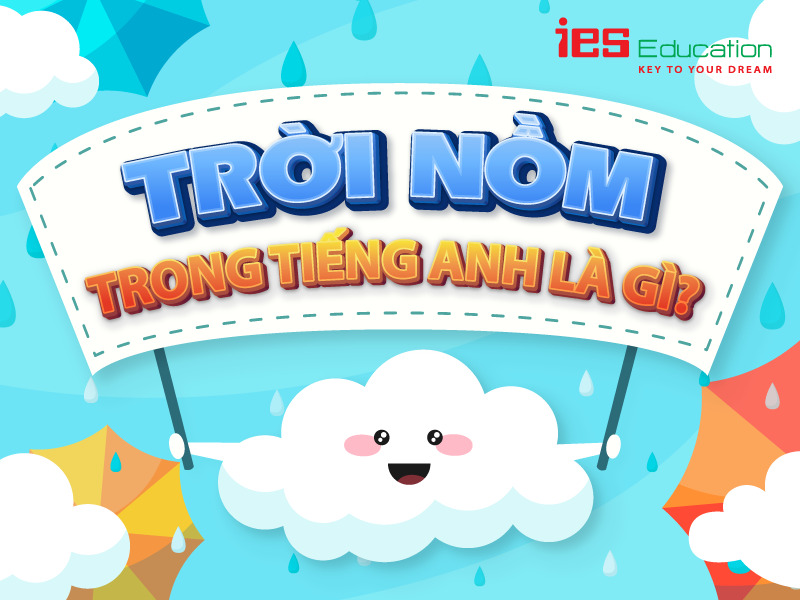 Trời nồm tiếng Anh được gọi là gì?
