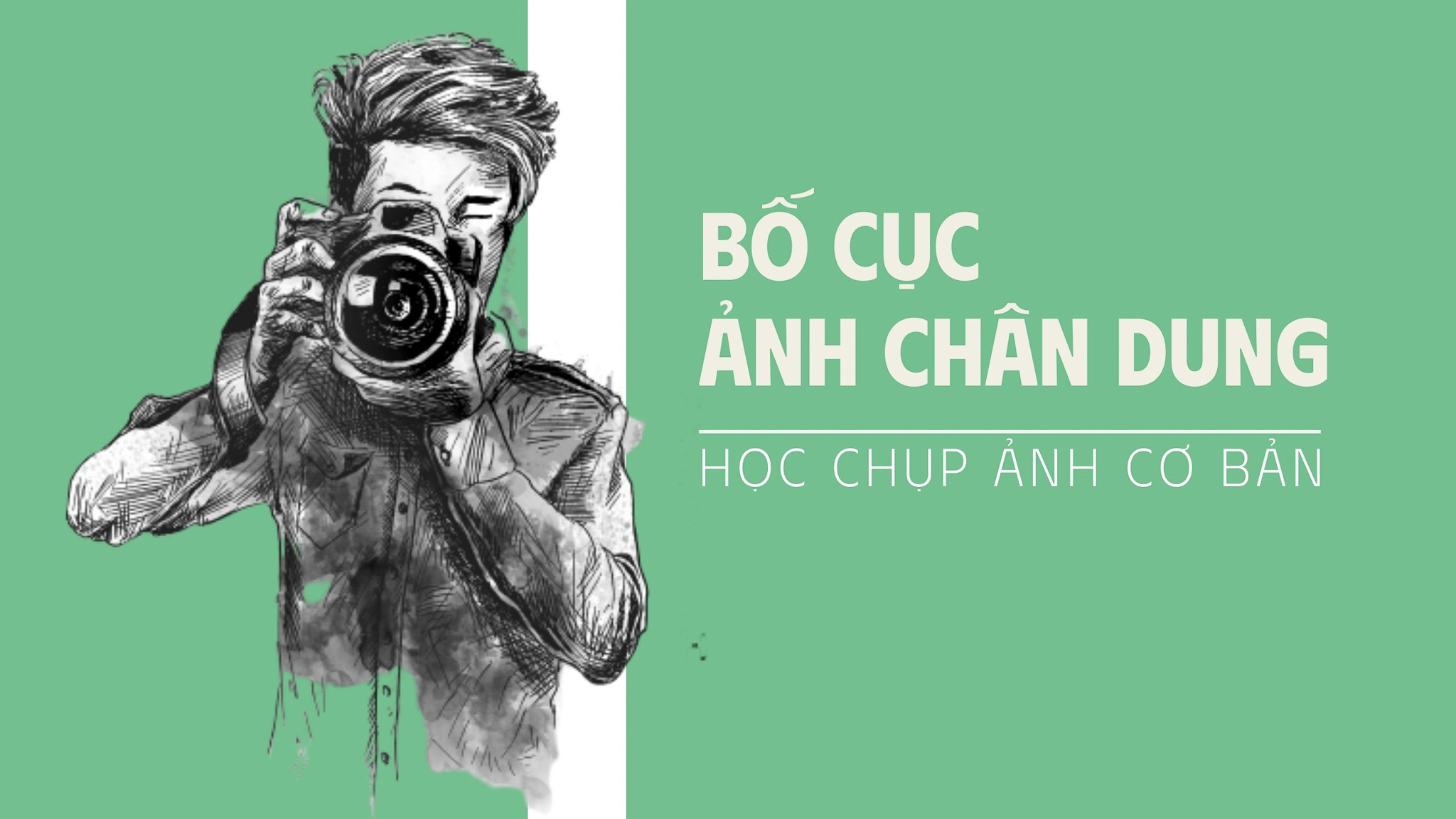 Cắt cúp thế nào khi chụp ảnh Chân Dung?