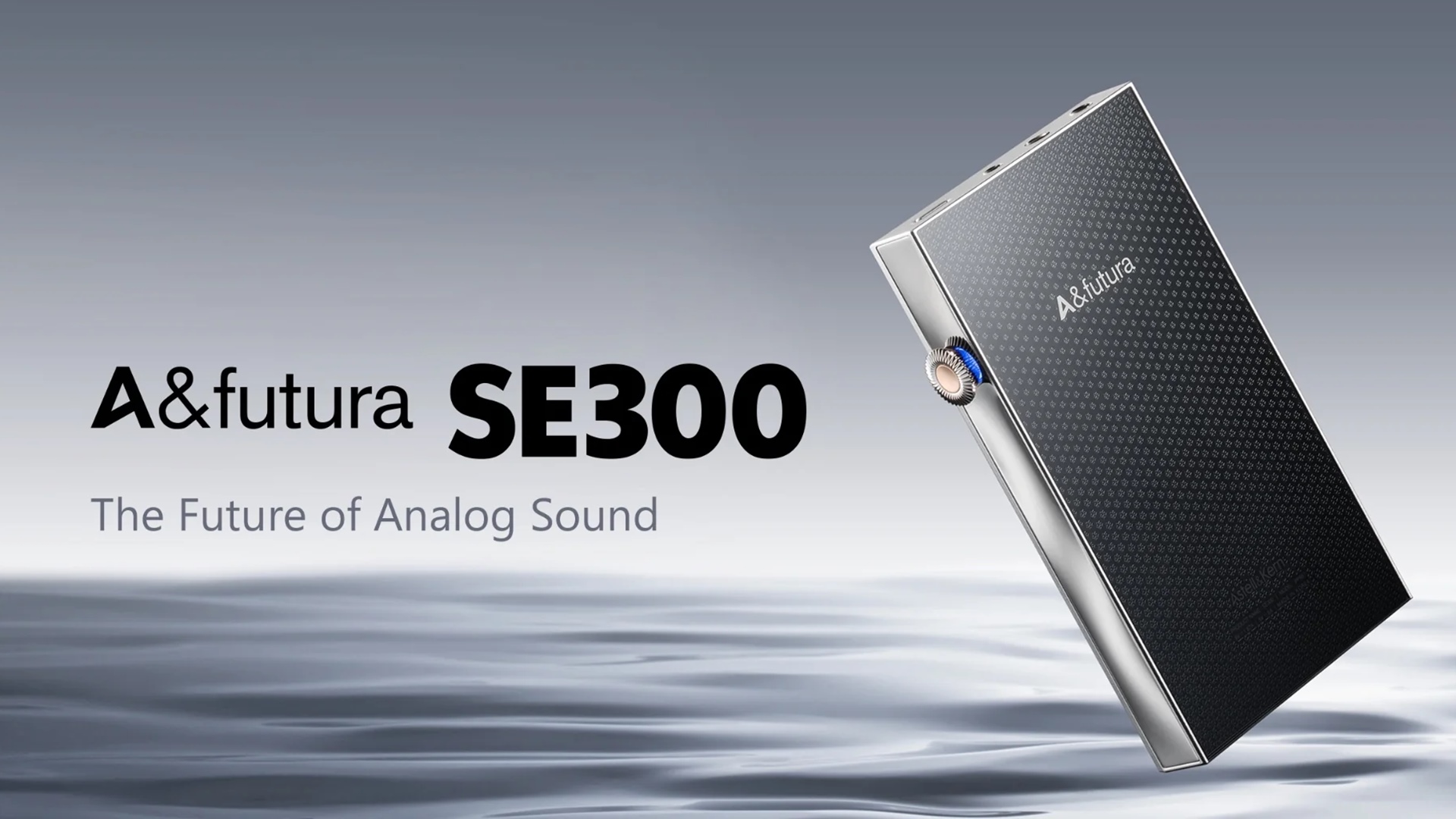 Astell & Kern ra mắt máy nghe nhạc A&futura SE300 và tai nghe Vision Ears Aura, giá từ $1.900