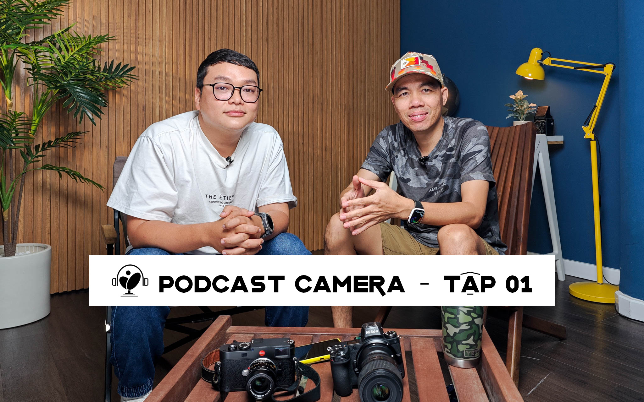 Podcast camera 01: Cuhiep kể về chuyện máy ảnh