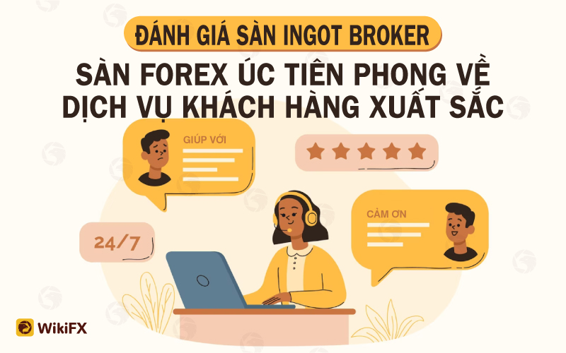 WikiFX Review – Đánh giá sàn INGOT BROKERS uy tín hay lừa đảo mới nhất năm 2023