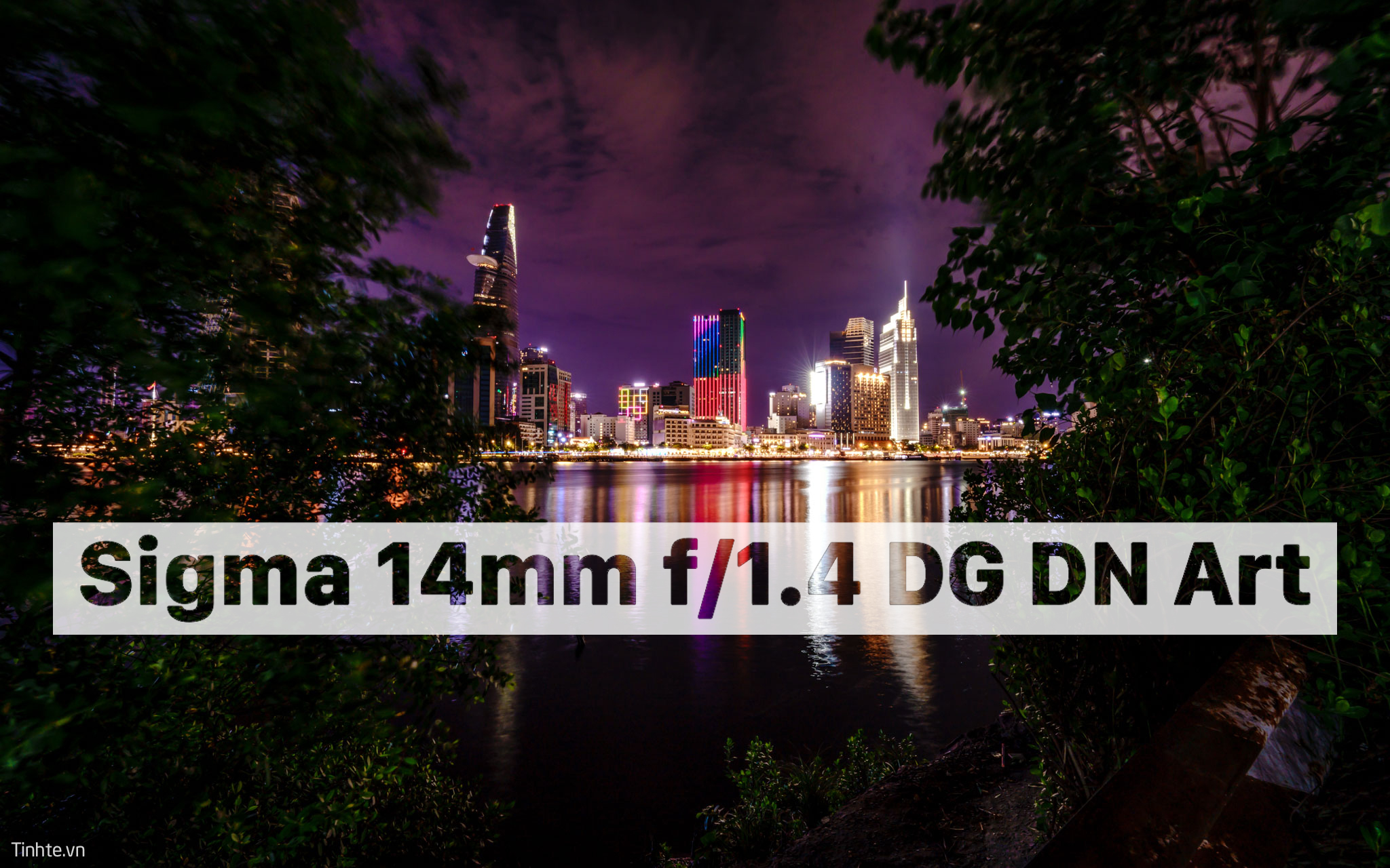 Dạo 1 vòng Sài Gòn đêm và Giáo xứ Thiên Thần cùng Sigma 14mm f/1.4 DG DN Art