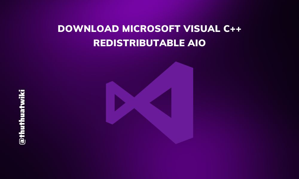 Tải Microsoft Visual C++ AIO Redistributable AIO Pack 2005 -2022 X64 ...