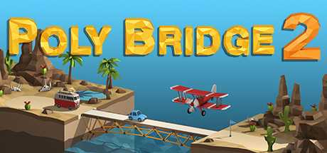 Tải về miễn phí Poly Bridge 2 (Google Drive, 2023, tốc độ cao)