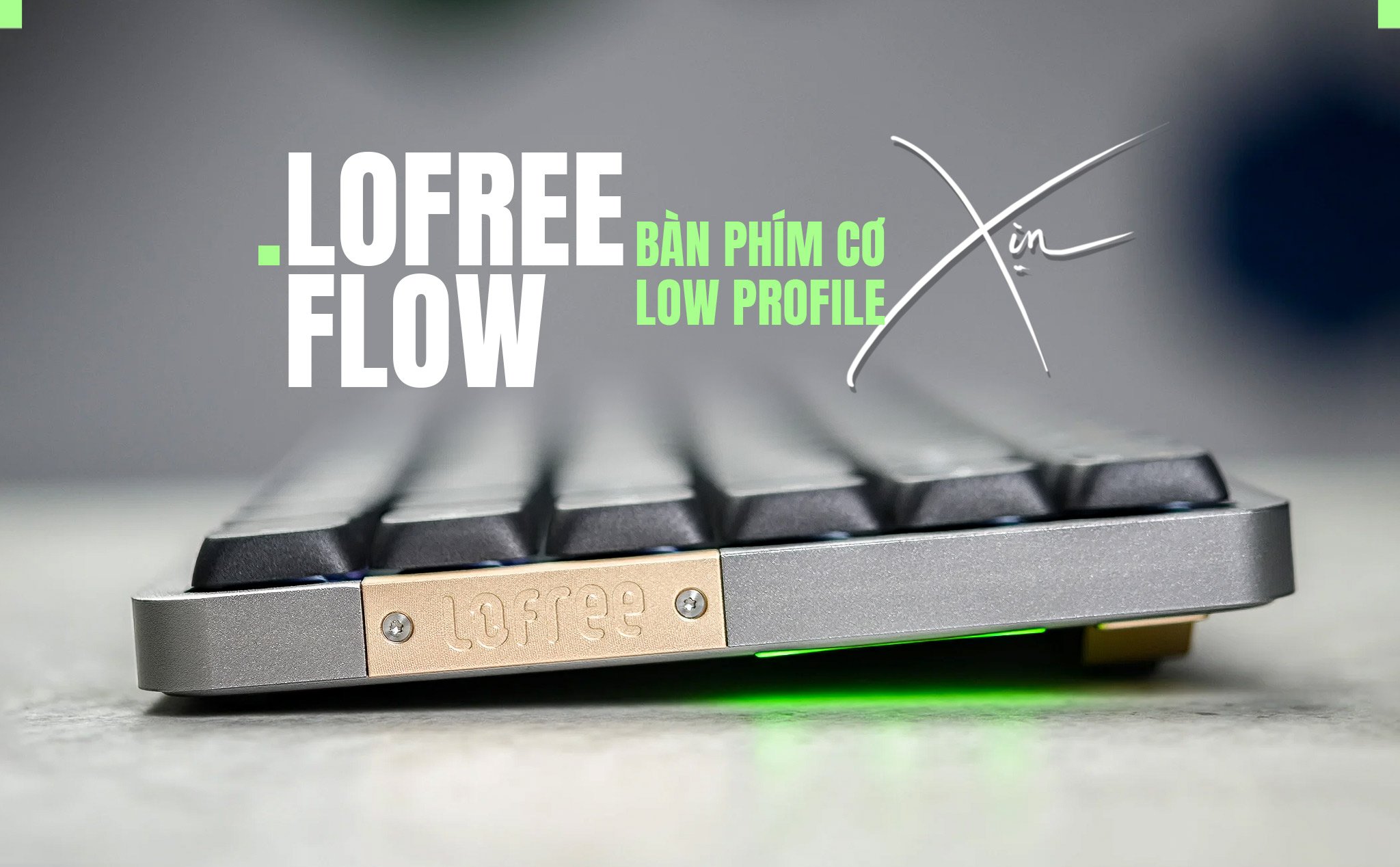 Trên tay Lofree Flow: Bàn phím cơ low profile rất xịn