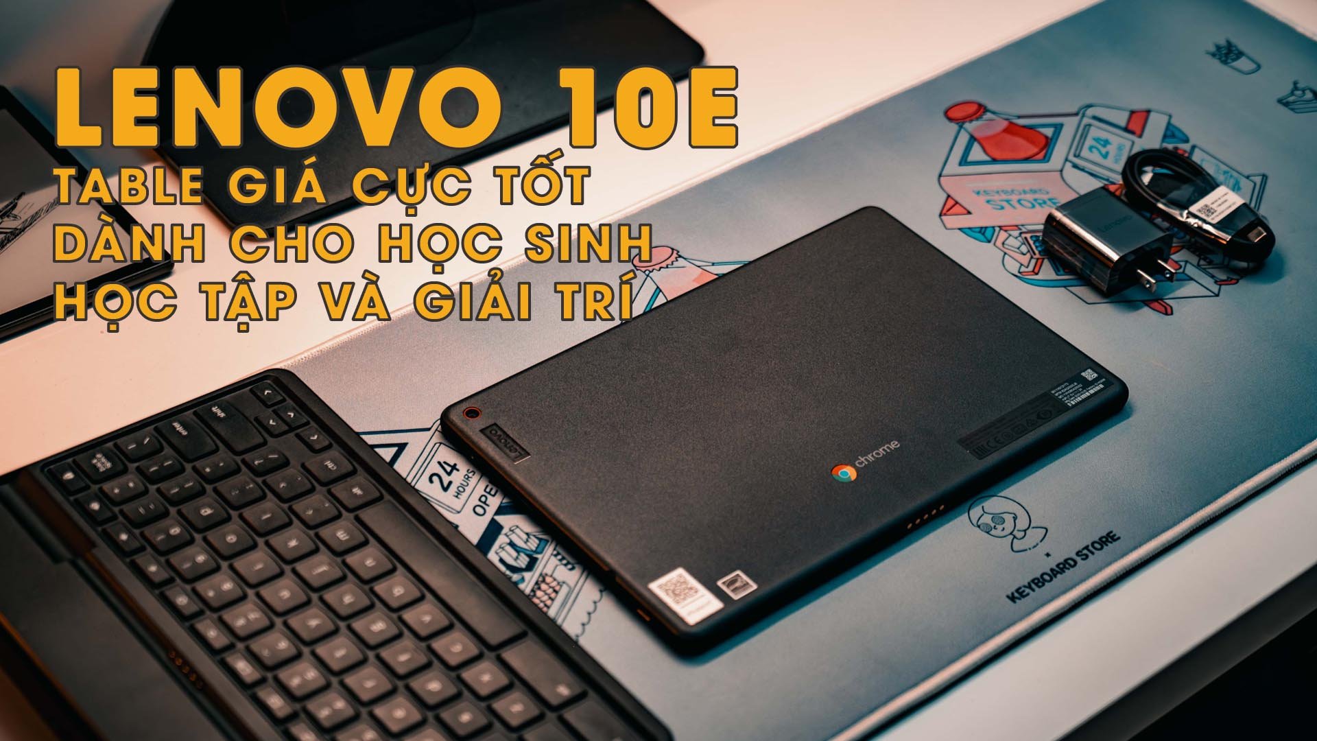 Lenovo 10e Chromebook - Chưa tới 3triệu kèm bàn phím xịn, thích hợp cho học sinh và Content Creator