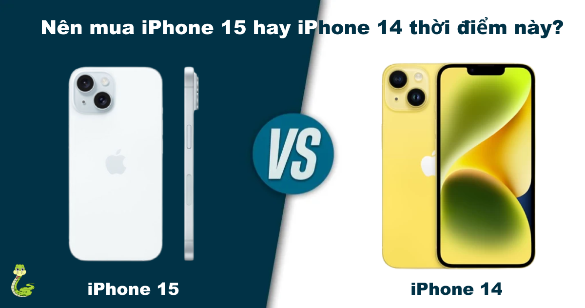 Nên mua iPhone 15 hay iPhone 14 thời điểm này?