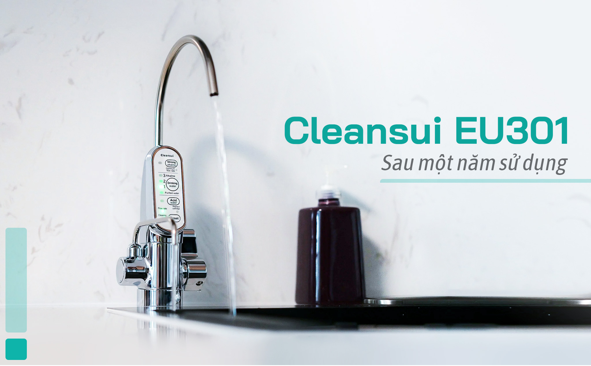 Review máy lọc nước điện giải Cleansui EU301 sau 1 năm sử dụng