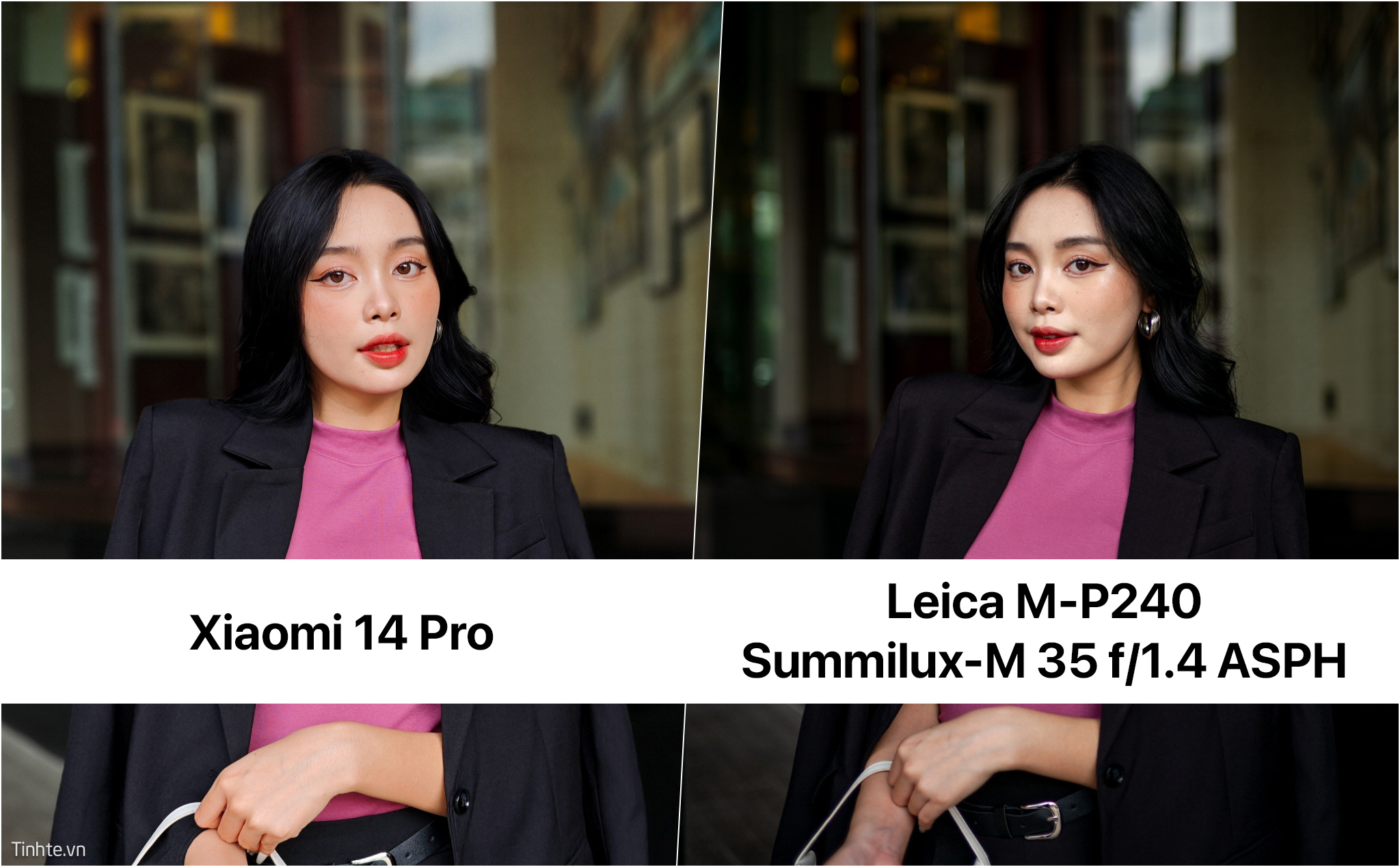 So sánh chân dung 35mm trên Xiaomi 14 Pro và Leica M-P 240 kèm Summilux-M 35 f/1.4 ASPH