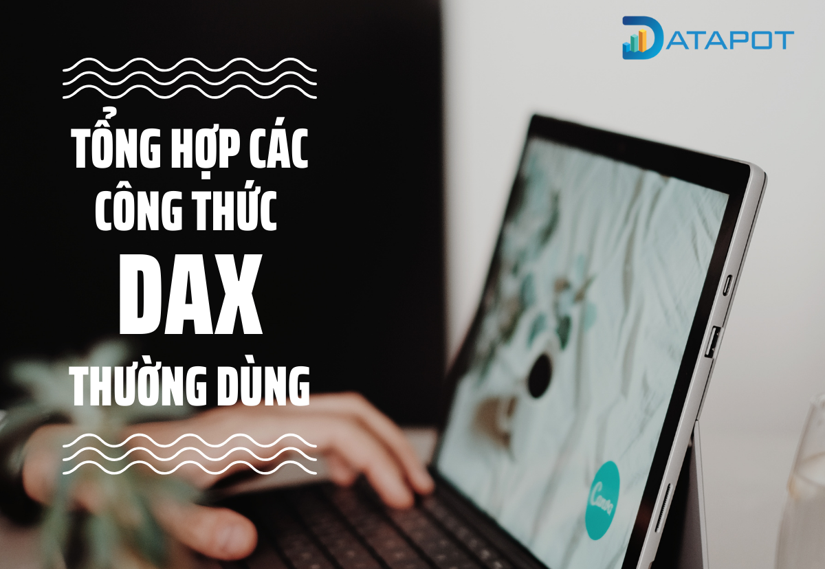 Các Hàm Dax Hay Sử Dụng Trong Power Bi Viết Bởi Datapotanalytics 2753