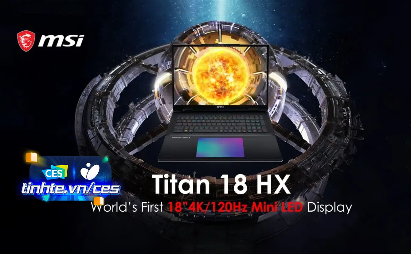 CES24: MSI Titan 18 HX với màn hình Mini LED 18 inch, 4K, 120 Hz đầu tiên trên thế giới