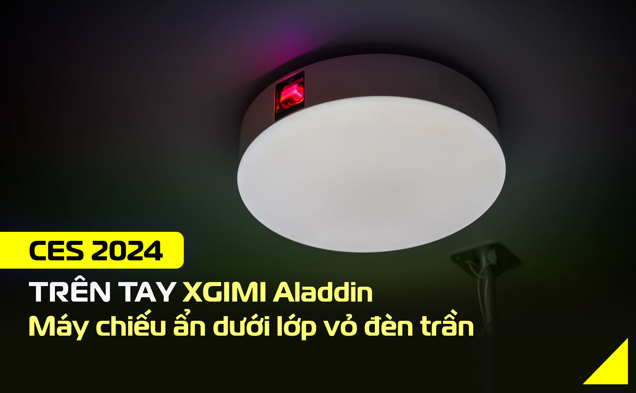 CES24: Trên tay XGIMI Aladdin - Máy chiếu ẩn dưới lớp vỏ đèn trần
