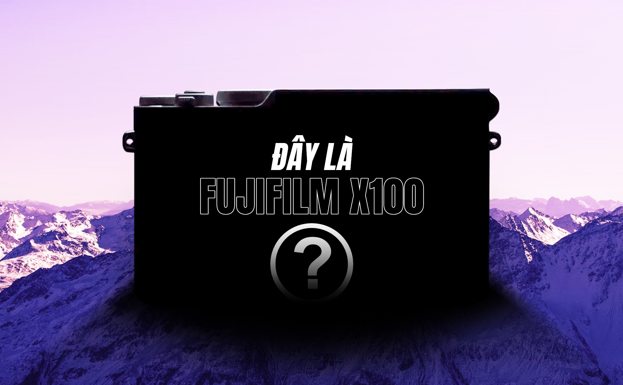 Đây là hình dáng của Fujifilm X100 thế hệ tiếp theo?