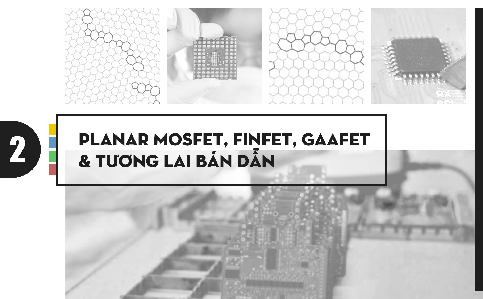 Planar MOSFET, FinFET, GAAFET và tương lai của ngành bán dẫn