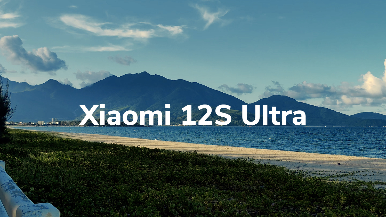 Video Cinematic - Đi du lịch quay bằng Xiaomi 12S Ultra
