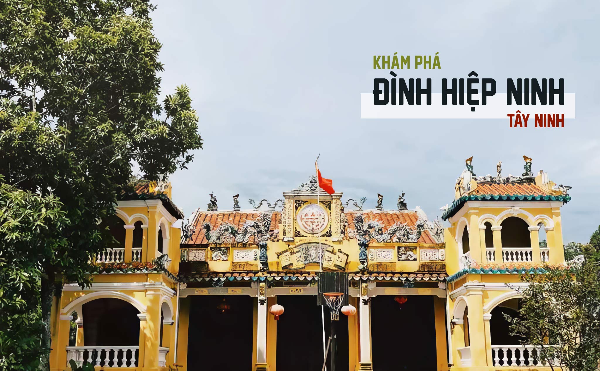 Khám phá Đình Hiệp Ninh - Nơi lưu giữ ký ức lịch sử và nghệ thuật