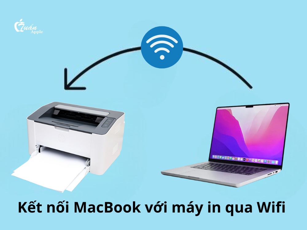 Kết nối MacBook với máy in qua Wifi nhanh chóng đơn giản