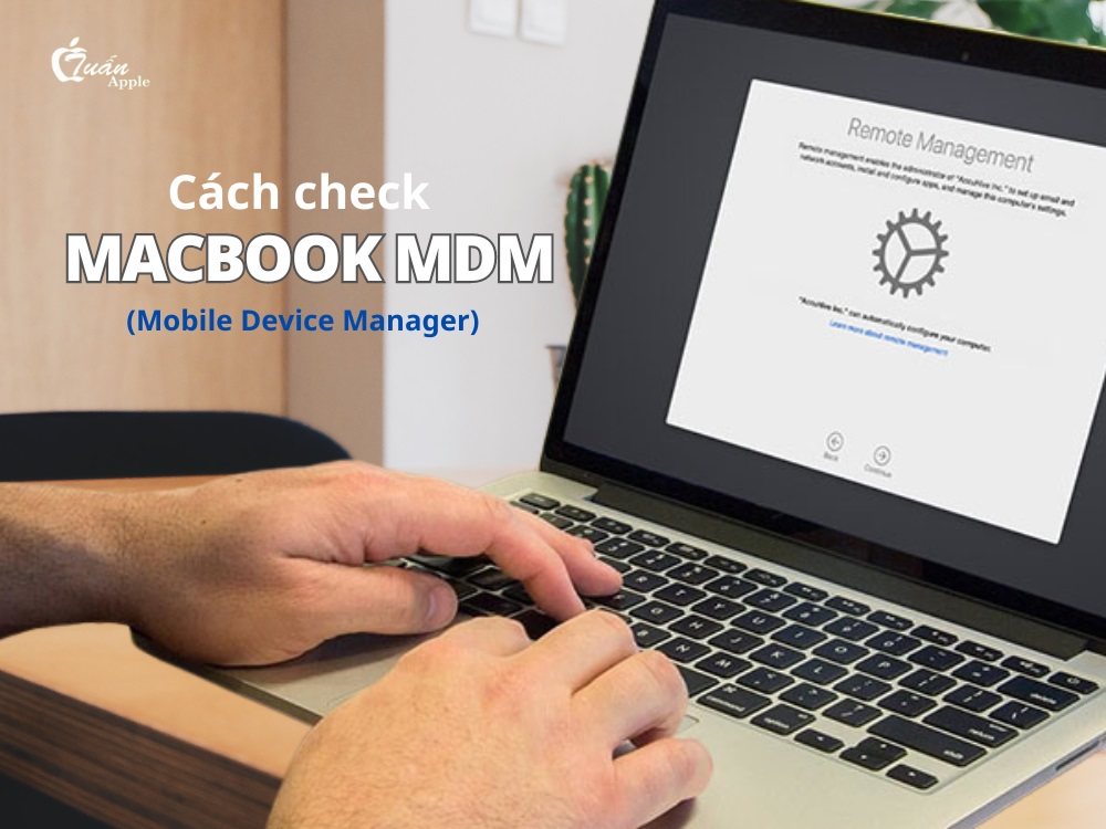 Cách check MDM MacBook trước khi mua chi tiết đơn giản