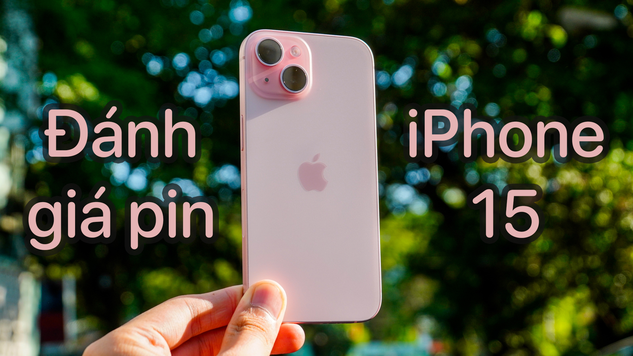 Đánh giá pin iPhone 15: Hoạt động liên tục gần 9 tiếng, thời gian sạc hơn 2 tiếng