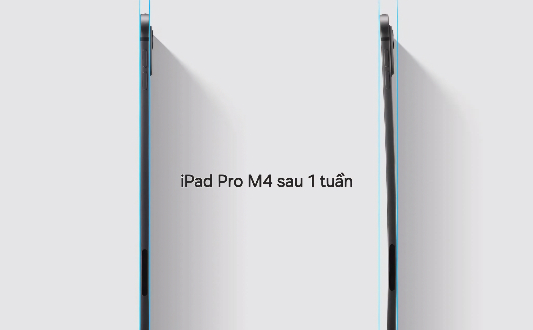 Vì sao iPad Pro M4 lại mỏng hơn nhiều đến vậy?