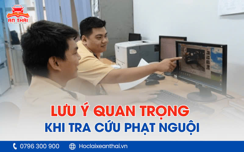 Lưu Ý Quan Trọng Khi Tra Cứu Phạt Nguội Bạn Cần Biết