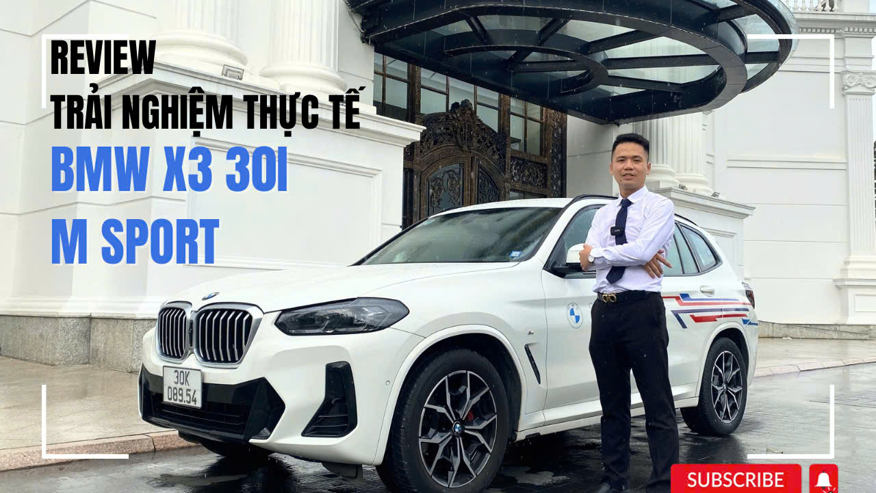 Review trải nghiệm thực tế BMW X3 30i M Sport